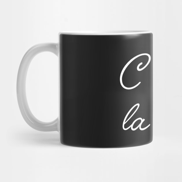 C'est la vie by slogantees